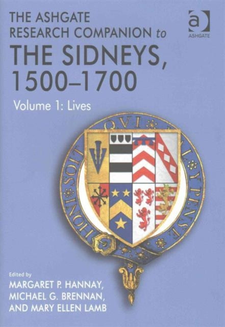 The Ashgate Research Companion to The Sidneys, 1500-1700, 2-Volume Set