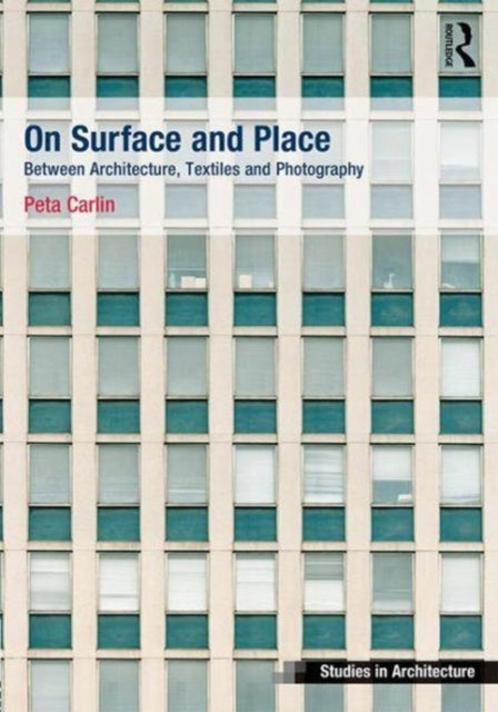 Book cover of: On Surface and Place. By: Peta Carlin