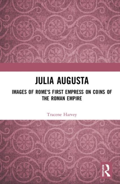 Book cover of: Julia Augusta. By: Tracene Harvey