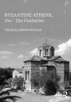 Byzantine Athens, 10th - 12th Centuries
