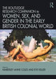 Book cover of: Routledge Companion to Women, Sex, and Gender in the Early British Colonial World. By: Kimberley Anne Coles