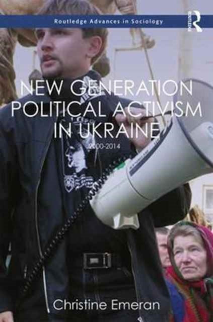 Book cover of: New Generation Political Activism in Ukraine. By: Christine Emeran