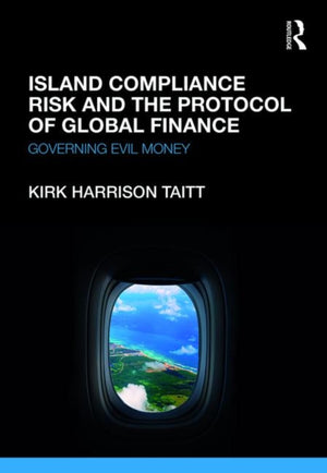 Island Compliance Risk and the Protocol of Global Finance