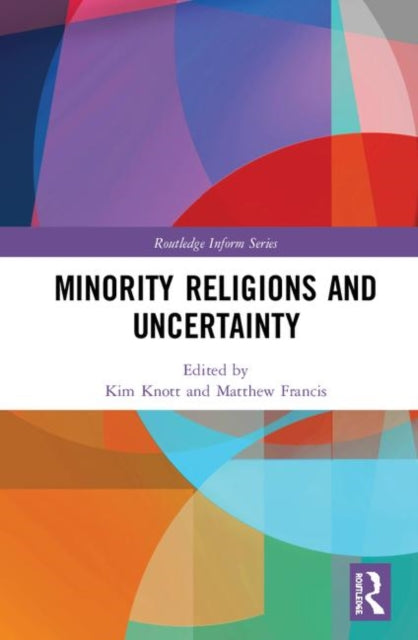 Book cover of: Minority Religions and Uncertainty. By: Knott Kim