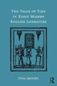 Book cover of: Value of Time in Early Modern English Literature. By: Tina Skouen