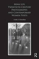 Book cover of: Mina Loy, Twentieth-Century Photography, and Contemporary Women Poets. By: Linda A. Kinnahan