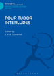 Book cover of: Four Tudor Interludes. By: J. A. B. Somerset