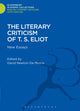 Book cover of: Literary Criticism of T.S. Eliot. By: David Newton-De Molina