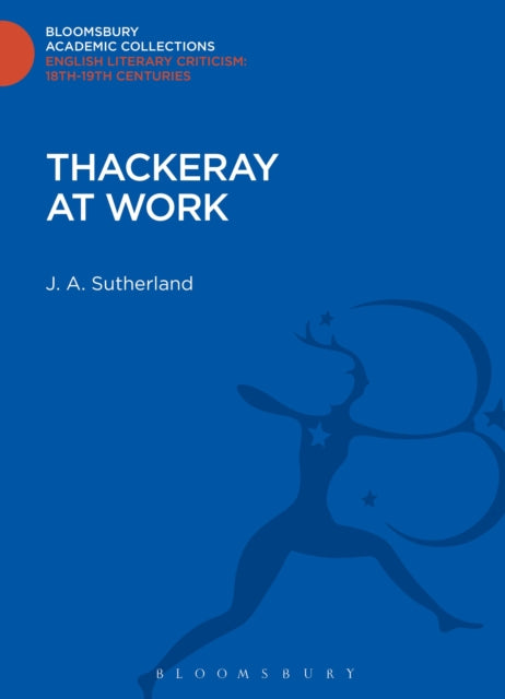 Book cover of: Thackeray at Work. By: J. A. Sutherland