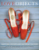 Book cover of: Love Objects. By: Anna Moran