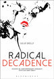 Book cover of: Radical Decadence. By: Julia Skelly