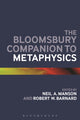 Book cover of: Bloomsbury Companion to Metaphysics. By: Neil A. Manson