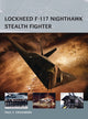 Book cover of: Lockheed F-117 Nighthawk Stealth Fighter. By: Paul F. Crickmore