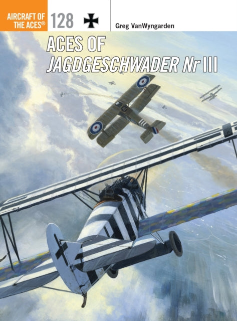 Book cover of: Aces of Jagdgeschwader Nr III. By: Greg VanWyngarden