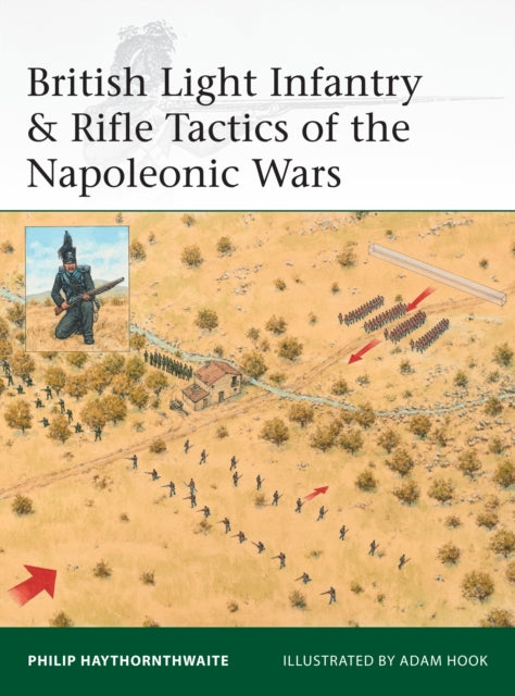Book cover of: British Light Infantry & Rifle Tactics of the Napoleonic Wars. By: Haythornthwaite, Philip J.