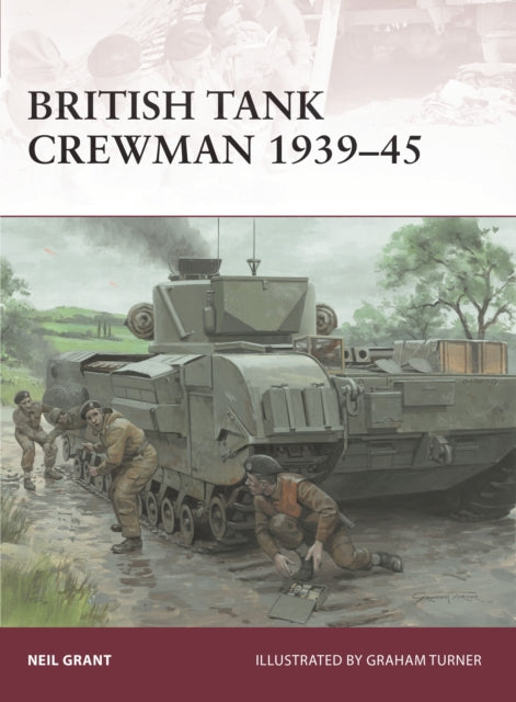 Book cover of: British Tank Crewman 1939-45. By: Neil Grant