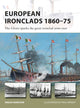 Book cover of: European Ironclads 1860–75. By: Angus Konstam