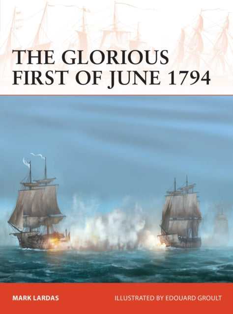 Book cover of: Glorious First of June 1794. By: Mark Lardas