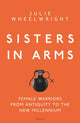 Book cover of: Sisters in Arms. By: Julie Wheelwright