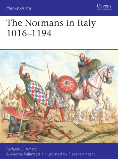 Book cover of: Normans in Italy 1016–1194. By: Raffaele D'Amato