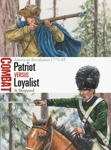 Book cover of: Patriot vs Loyalist. By: Si Sheppard