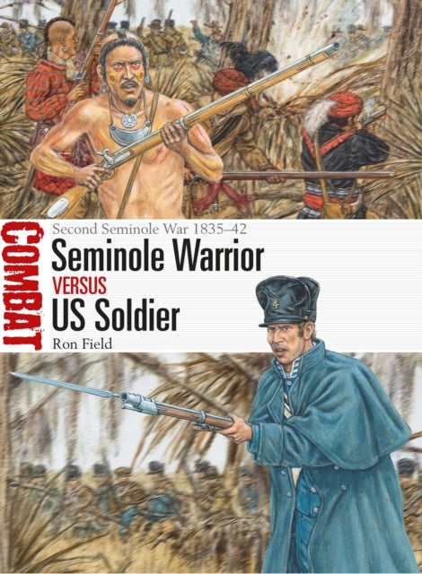 Book cover of: Seminole Warrior vs US Soldier. By: Ron Field