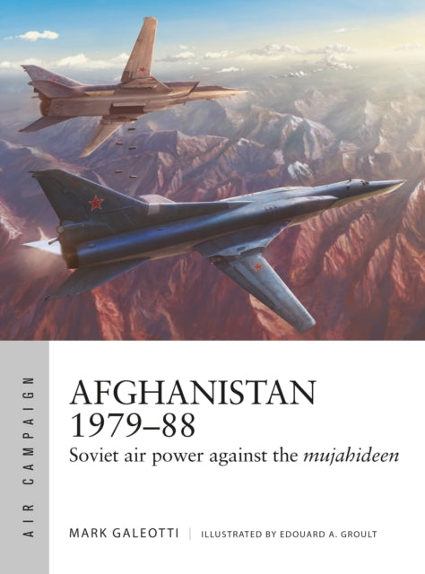 Book cover of: Afghanistan 1979–88. By: Mark Galeotti