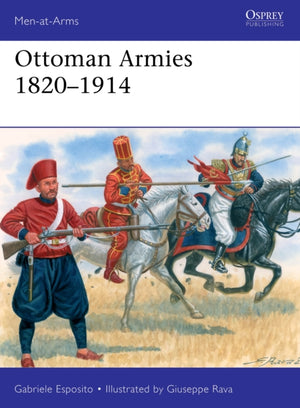 Ottoman Armies 1820–1914
