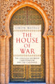 House of War, The Struggle between Christendom and the Caliphate 9781472864338 Simon Mayall