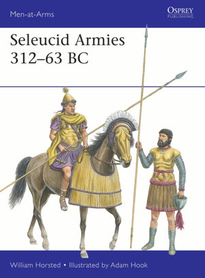 Seleucid Armies 312–63 BC
