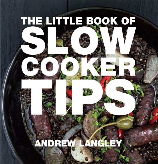 Book cover of: Little Book of Slow Cooker Tips