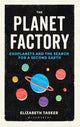 Book cover of: Planet Factory. By: Elizabeth Tasker