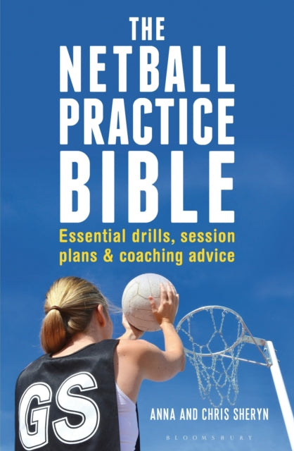 Book cover of: Netball Practice Bible. By: Chris Sheryn