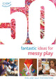Book cover of: 50 Fantastic Ideas for Messy Play. By: Sally Featherstone