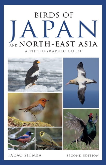 Book cover of: Photographic Guide to the Birds of Japan and North-east Asia. By: Tadao Shimba