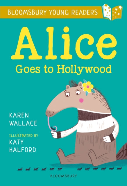 Book cover of: Alice Goes to Hollywood: A Bloomsbury Young Reader. By: Karen Wallace