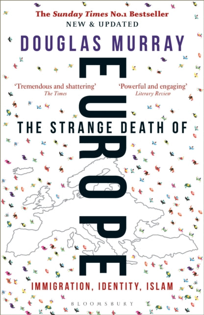 Strange Death of Europe, Immigration, Identity, Islam 9781472958006 Douglas Murray
