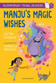 Book cover of: Manju's Magic Wishes: A Bloomsbury Young Reader. By: Chitra Soundar