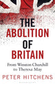 Book cover of: Abolition of Britain. By: Peter Hitchens