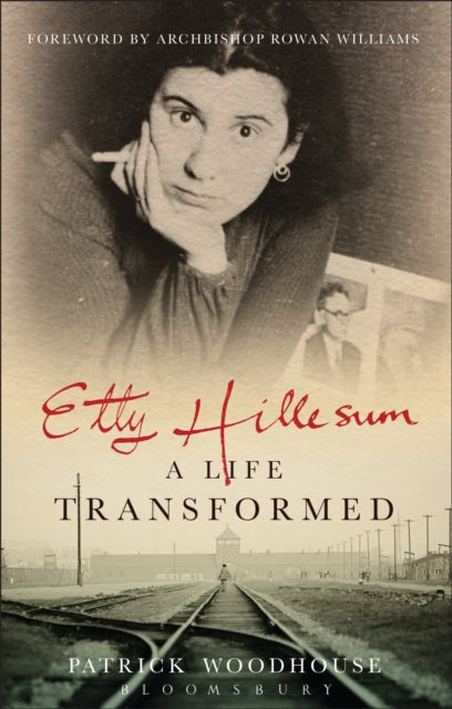 Book cover of: Etty Hillesum: A Life Transformed. By: Patrick Woodhouse