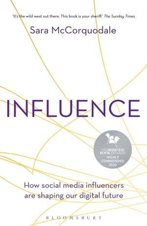 Influence, How social media influencers are shaping our digital future