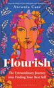 Book cover of: Flourish. By: Antonia Case