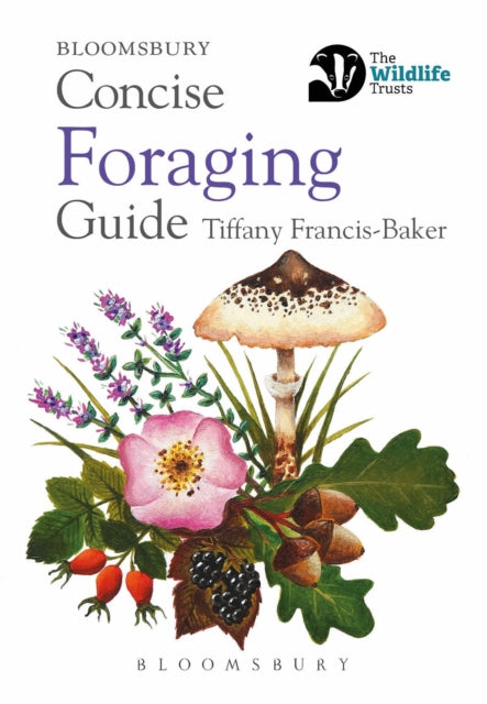 Concise Foraging Guide 9781472984746 Tiffany Francis-Baker