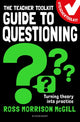 Book cover of: Teacher Toolkit Guide to Questioning. By: Ross Morrison McGill