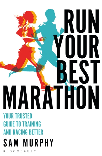 Book cover of: Run Your Best Marathon. By: Sam Murphy