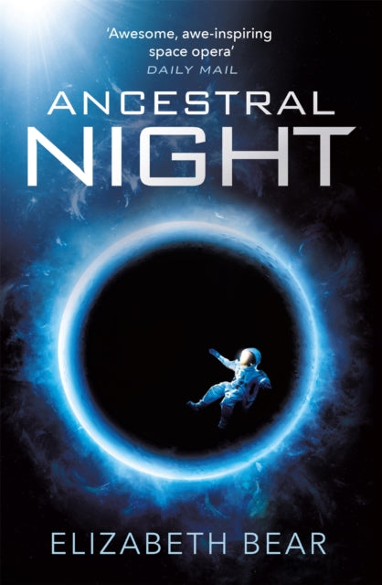 Book cover of: Ancestral Night. By: Elizabeth Bear