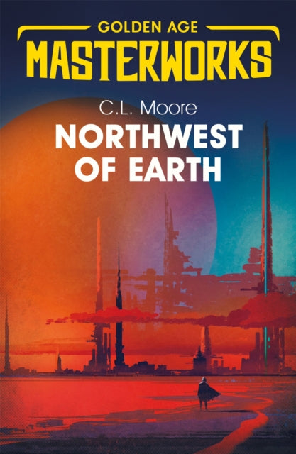 Book cover of: Northwest of Earth. By: C.L. Moore