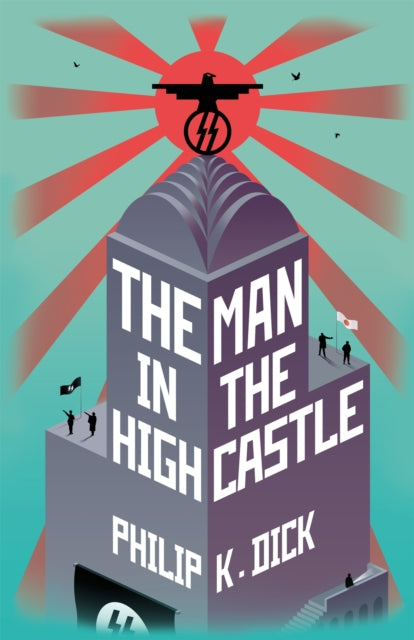 Book cover of: Man In The High Castle. By: Philip K. Dick
