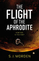 Book cover of: Flight of the Aphrodite. By: S. J. Morden