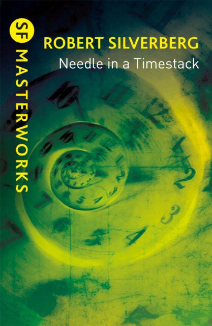 Book cover of: Needle in a Timestack. By: Robert Silverberg